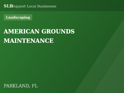 AMERICAN GROUNDS MAINTENANCE — Landscaping in PARKLAND, FL