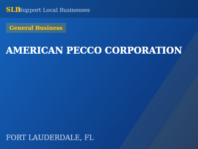 AMERICAN PECCO CORPORATION — General Business in FORT LAUDERDALE, FL
