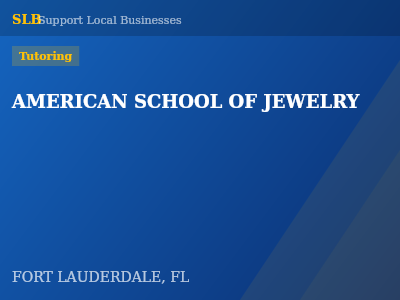 AMERICAN SCHOOL OF JEWELRY — Tutoring in FORT LAUDERDALE, FL