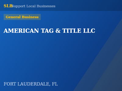 AMERICAN TAG & TITLE LLC — General Business in FORT LAUDERDALE, FL