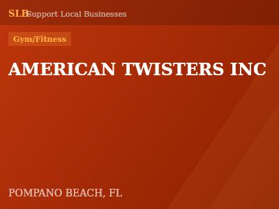 AMERICAN TWISTERS INC — Gym/Fitness in POMPANO BEACH, FL
