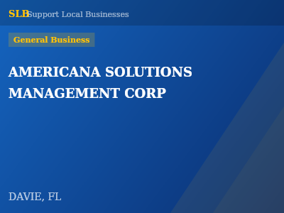 AMERICANA SOLUTIONS MANAGEMENT CORP — General Business in DAVIE, FL
