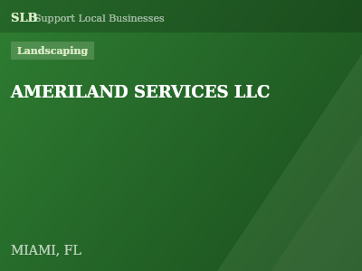 AMERILAND SERVICES LLC — Landscaping in MIAMI, FL