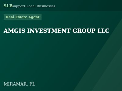 AMGIS INVESTMENT GROUP LLC — Real Estate Agent in MIRAMAR, FL