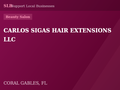 CARLOS SIGAS HAIR EXTENSIONS LLC — Beauty Salon in CORAL GABLES, FL