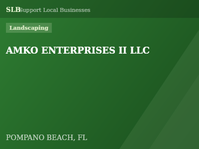 AMKO ENTERPRISES II LLC — Landscaping in POMPANO BEACH, FL