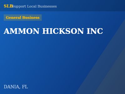 AMMON HICKSON INC — General Business in DANIA, FL