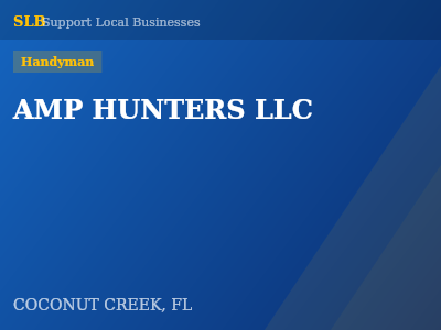 AMP HUNTERS LLC — Handyman in COCONUT CREEK, FL
