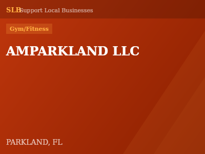 AMPARKLAND LLC — Gym/Fitness in PARKLAND, FL