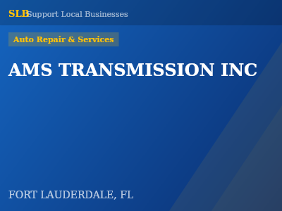 AMS TRANSMISSION INC — Auto Repair & Services in FORT LAUDERDALE, FL