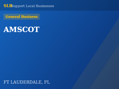 AMSCOT — General Business in FT LAUDERDALE, FL