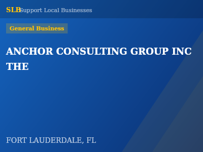 ANCHOR CONSULTING GROUP INC THE — General Business in FORT LAUDERDALE, FL
