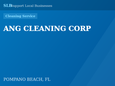 ANG CLEANING CORP — Cleaning Service in POMPANO BEACH, FL