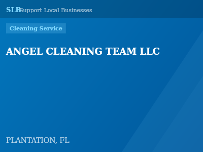 ANGEL CLEANING TEAM LLC — Cleaning Service in PLANTATION, FL