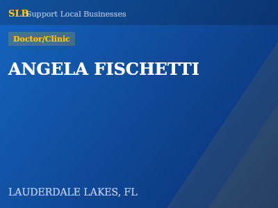 ANGELA FISCHETTI — Doctor/Clinic in LAUDERDALE LAKES, FL