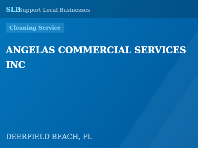 ANGELAS COMMERCIAL SERVICES INC — Cleaning Service in DEERFIELD BEACH, FL