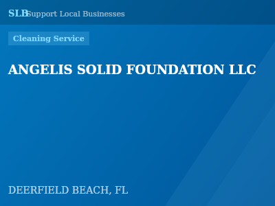 ANGELIS SOLID FOUNDATION LLC — Cleaning Service in DEERFIELD BEACH, FL