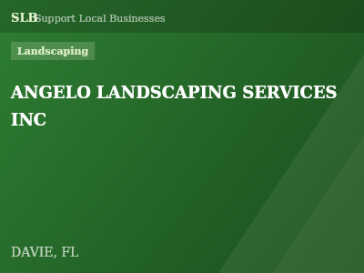 ANGELO LANDSCAPING SERVICES INC — Landscaping in DAVIE, FL