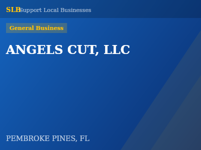ANGELS CUT, LLC — General Business in PEMBROKE PINES, FL