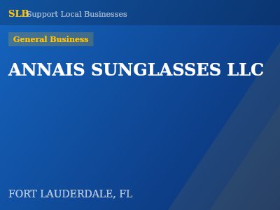 ANNAIS SUNGLASSES LLC — General Business in FORT LAUDERDALE, FL