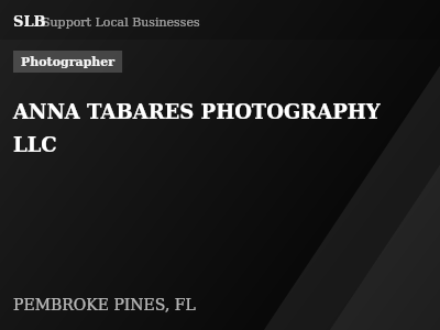 ANNA TABARES PHOTOGRAPHY LLC — Photographer in PEMBROKE PINES, FL