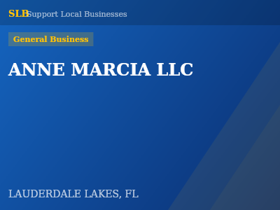 ANNE MARCIA LLC — General Business in LAUDERDALE LAKES, FL