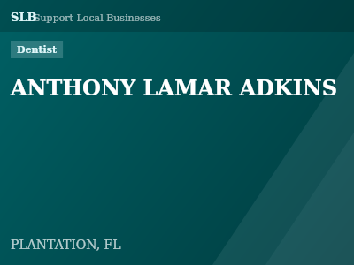 ANTHONY LAMAR ADKINS — Dentist in PLANTATION, FL