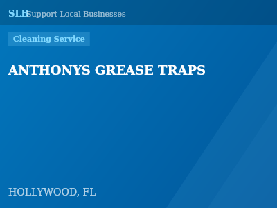 ANTHONYS GREASE TRAPS — Cleaning Service in HOLLYWOOD, FL