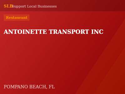 ANTOINETTE TRANSPORT INC — Restaurant in POMPANO BEACH, FL