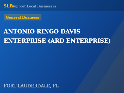 ANTONIO RINGO DAVIS ENTERPRISE (ARD ENTERPRISE) — General Business in FORT LAUDERDALE, FL