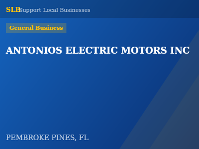 ANTONIOS ELECTRIC MOTORS INC — General Business in PEMBROKE PINES, FL