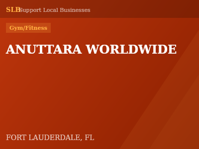 ANUTTARA WORLDWIDE — Gym/Fitness in FORT LAUDERDALE, FL