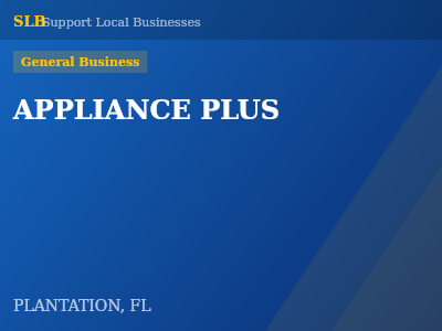 APPLIANCE PLUS — General Business in PLANTATION, FL