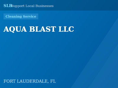 AQUA BLAST LLC — Cleaning Service in FORT LAUDERDALE, FL