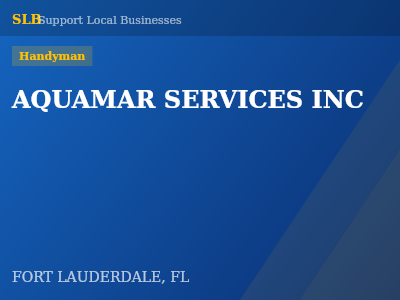 AQUAMAR SERVICES INC — Handyman in FORT LAUDERDALE, FL