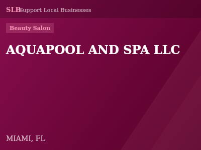 AQUAPOOL AND SPA LLC — Beauty Salon in MIAMI, FL