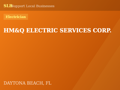 HM&Q ELECTRIC SERVICES CORP. — Electrician in DAYTONA BEACH, FL