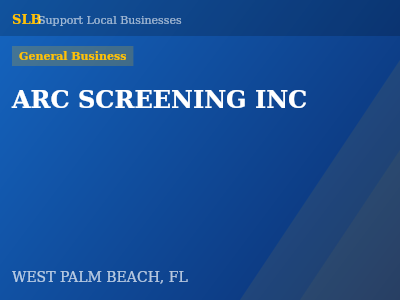 ARC SCREENING INC — General Business in WEST PALM BEACH, FL
