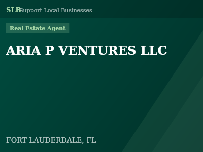 ARIA P VENTURES LLC — Real Estate Agent in FORT LAUDERDALE, FL
