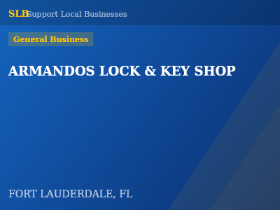 ARMANDOS LOCK & KEY SHOP — General Business in FORT LAUDERDALE, FL