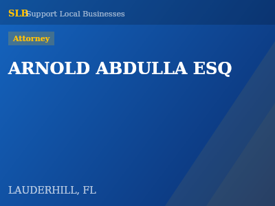 ARNOLD ABDULLA ESQ — Attorney in LAUDERHILL, FL