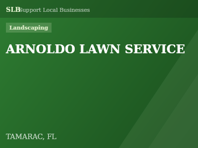 ARNOLDO LAWN SERVICE — Landscaping in TAMARAC, FL