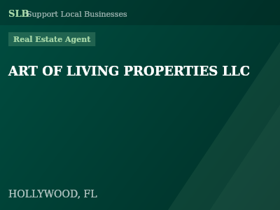 ART OF LIVING PROPERTIES LLC — Real Estate Agent in HOLLYWOOD, FL
