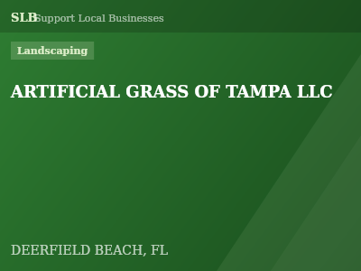 ARTIFICIAL GRASS OF TAMPA LLC — Landscaping in DEERFIELD BEACH, FL
