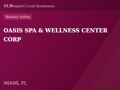 OASIS SPA & WELLNESS CENTER CORP — Beauty Salon in MIAMI, FL