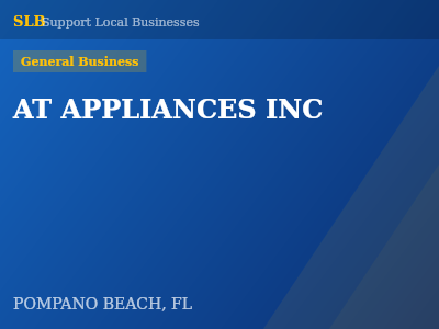 AT APPLIANCES INC — General Business in POMPANO BEACH, FL