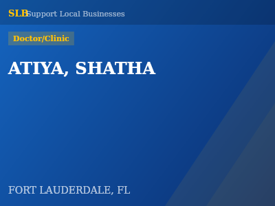 ATIYA, SHATHA — Doctor/Clinic in FORT LAUDERDALE, FL