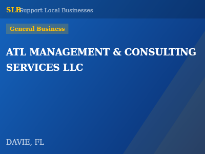 ATL MANAGEMENT & CONSULTING SERVICES LLC — General Business in DAVIE, FL