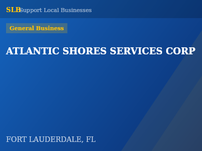 ATLANTIC SHORES SERVICES CORP — General Business in FORT LAUDERDALE, FL