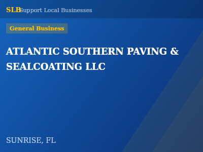 ATLANTIC SOUTHERN PAVING & SEALCOATING LLC — General Business in SUNRISE, FL
